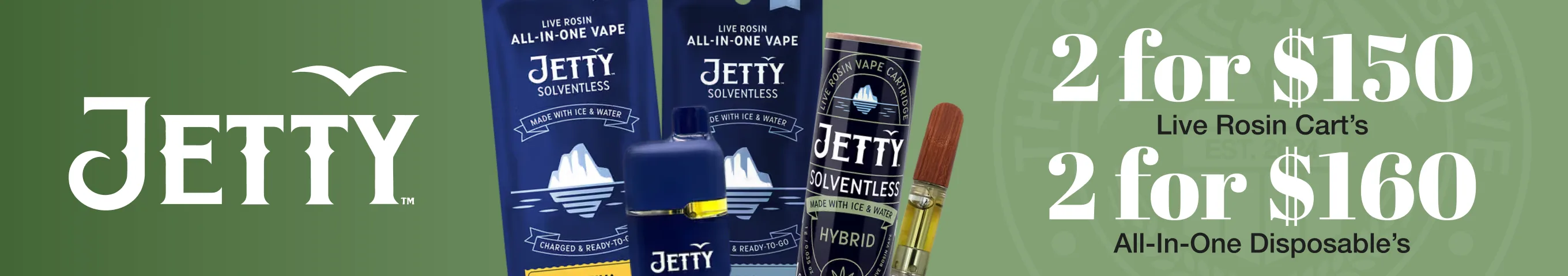 Jetty: 2 for $150 live rosin carts, 2 for $160 all-in-one disposables