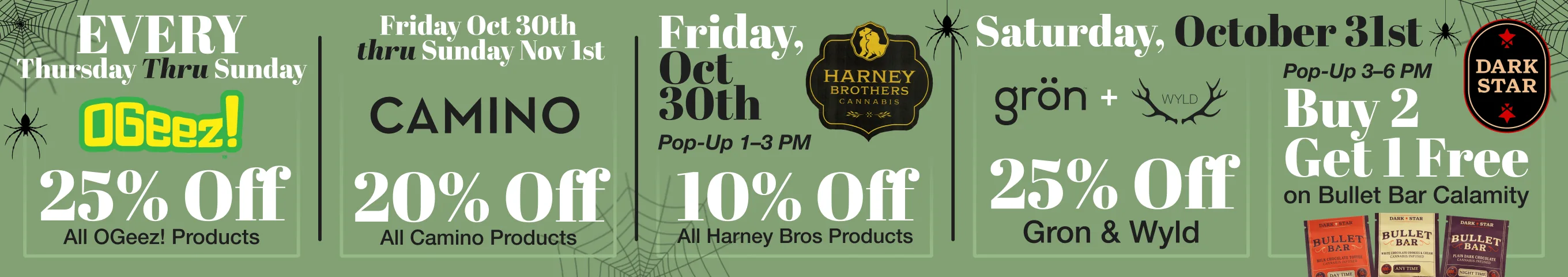 25% off all OGeez! products every Thursday through Sunday, and 20% off all Camino products Friday Oct 30 through Sunday Nov 1